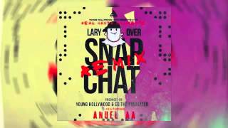 Lary Over Ft. Anuel AA - SnapChat (Remix)