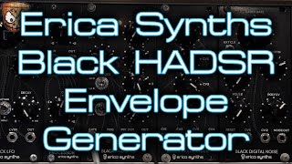 Video thumbnail for Erica Synths - Black HADSR EG & Expander by DivKid
