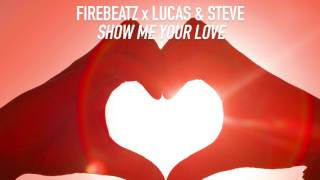 Firebeatz X Lucas & Steve - Show Me Your Love (Extended Mix) video