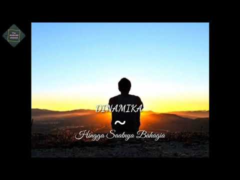 Dinamika ~ Hingga saatnya bahagia (Lyrics)