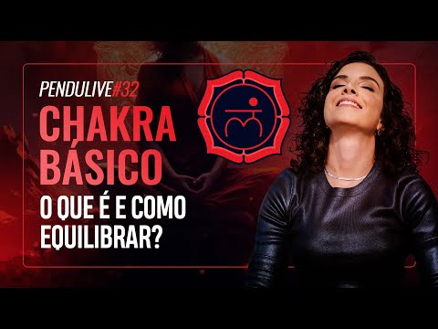 PenduLIVE #32: CHAKRA BÁSICO: O QUE É E COMO EQUILIBRAR? | MARI TORTELLA