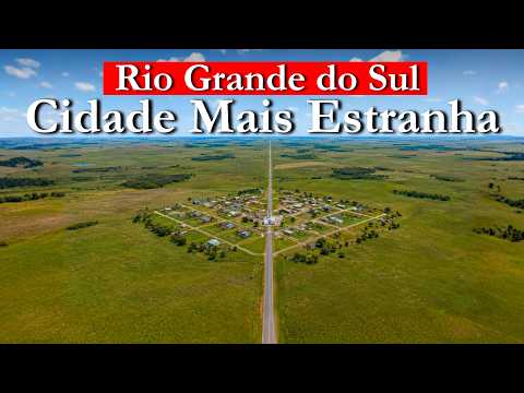 10 Cidades Mais Estranhas e Isoladas do Rio Grande do Sul