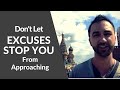 Say Goodbye To Excuses Learn How To Approach Girls Confidently