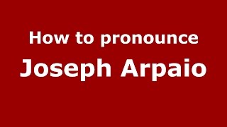 How to pronounce Joseph Arpaio