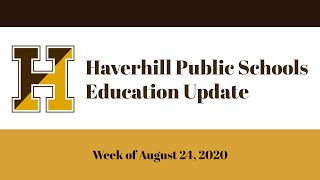 Haverhill Public Schools Education Update - Week of August 24, 2020