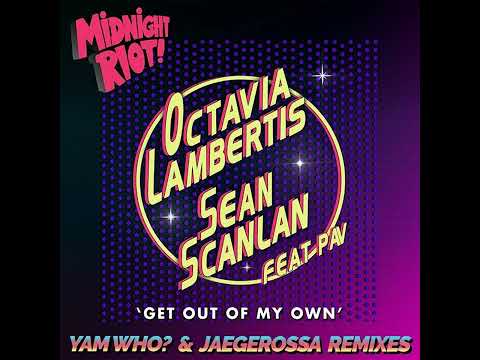 Octavia Lambertis & Sean Scanlan_Get Out Of My Own (Vocal Mix) #Soul #Funk #Disco