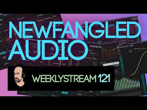 Weeklystream121: The Excellent Offerings Of Newfangled Audio