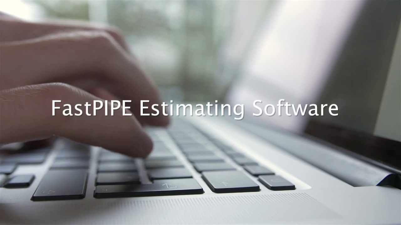FastPIPE 18 Estimating Software Intro Video