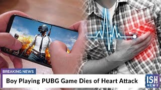Boy Playing PUBG Game Dies of Heart Attack