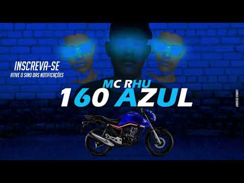 Mc Rhu - 160 Azul (Charlie Mix) Áudio Original