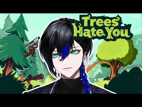 【Tree Hates You】木が襲ってくるらしいのですが【狩間イヴァン / べるろっど】
