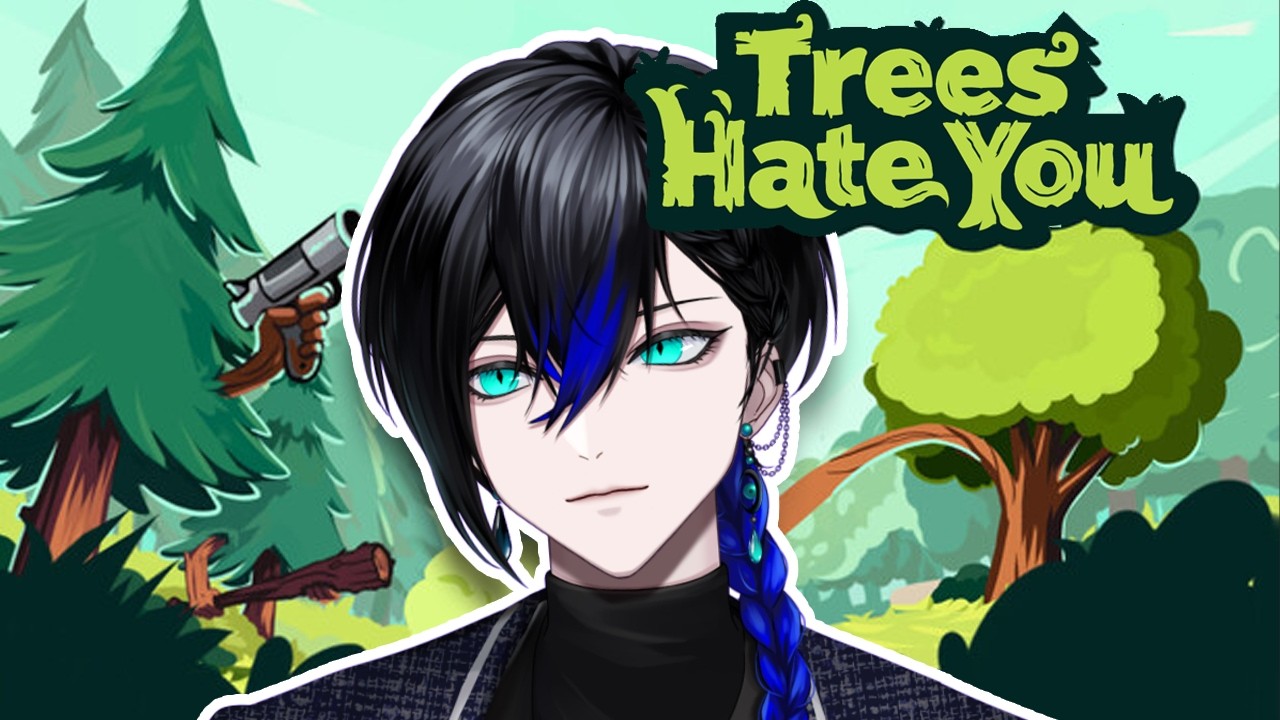 【Tree Hates You】木が襲ってくるらしいのですが【狩間イヴァン / べるろっど】