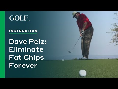 Dave Pelz: Eliminate Fat Chips Forever
