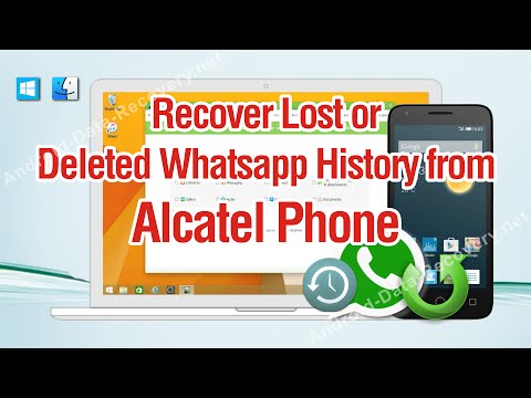 How to Recover Lost or Deleted Whatsapp History from Alcatel Phone