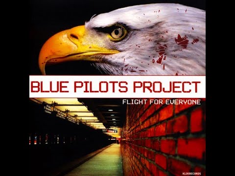 Blue Pilots Project – Flight For Everyone ( Klik Records, 2007)