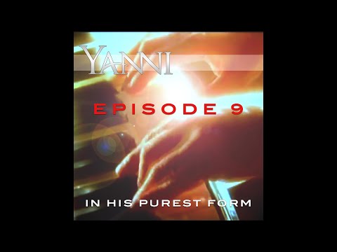 Yanni – In His Purest Form Episode 9…“The Rain Must Fall”