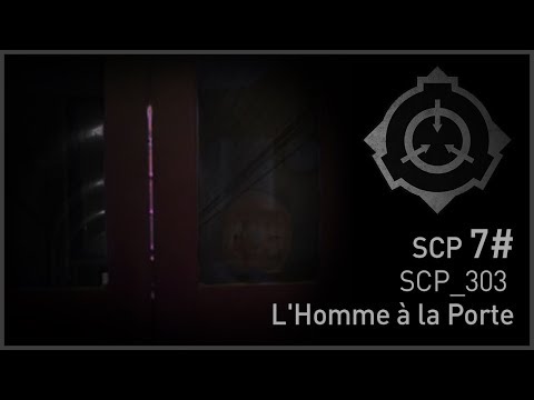 SCP 7# | SCP-303 - The Man at the Door [FR]