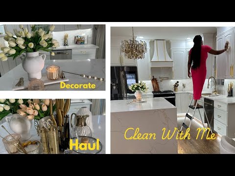 GLAM KITCHEN REFRESH   |  DEEP CLEANING   | DECORATING IDEAS  &  HAUL