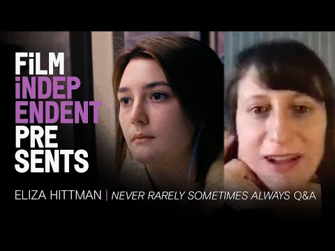 Eliza Hittman 'Never Rarely Sometimes Always' Q&A | Film Independent Presents
