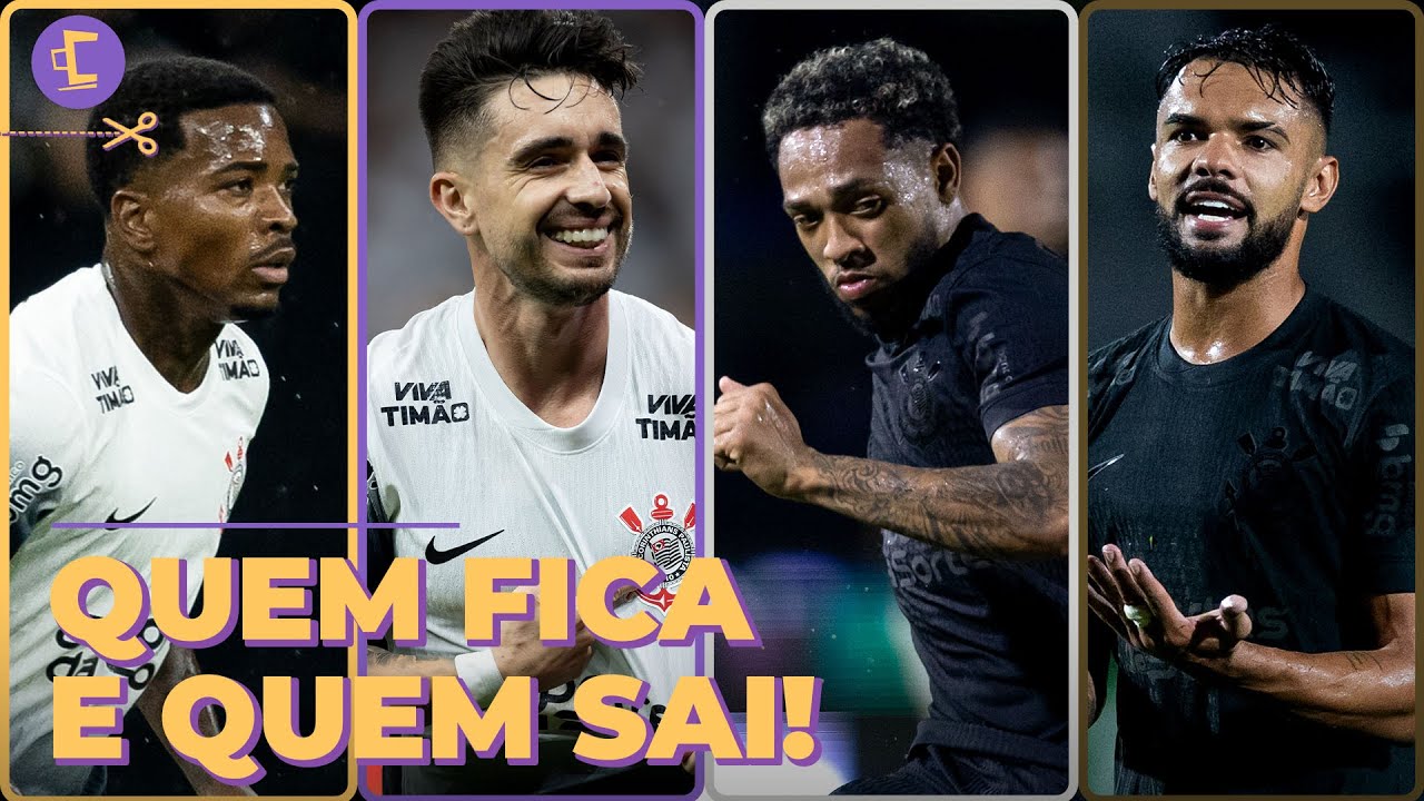 Seis jogos do Corinthians: veja quem merece ficar e sair do time titular