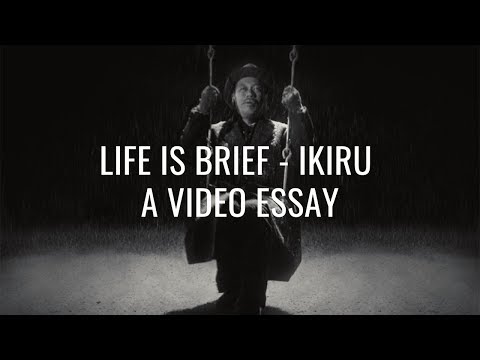 Life Is Brief | Ikiru (1952) Video Essay
