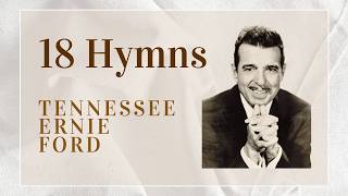 18 Beloved Hymns performed LIVE by Tennessee Ernie Ford | 42 Beautiful Minutes