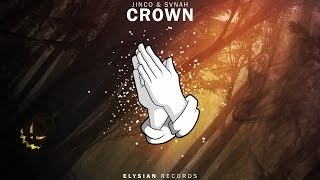 Jinco &amp; SVNAH - Crown