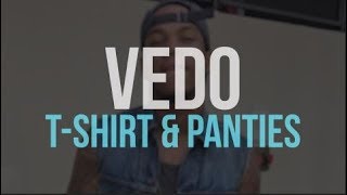Vedo - T-Shirt & Panties (lyrics) (V-Mix)