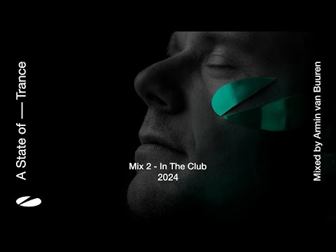 A State of Trance 2024 - Mix 2: In The Club (Mixed by Armin van Buuren) [Full Mix]