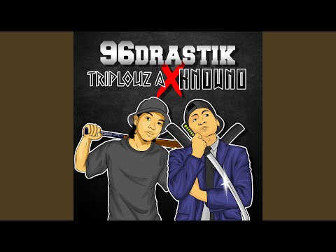 96Drastik (feat. X Know No)