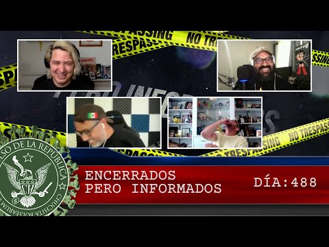 ENCERRADOS PERO INFORMADOS DÍA: 488 - EL PULSO DE LA REPÚBLICA