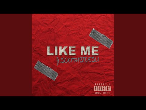 Like Me (feat. SouthSideSu)
