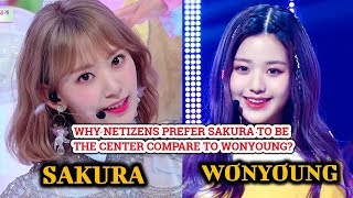 IZ*ONE: Why SAKURA is BETTER CENTER than WONYOUNG?