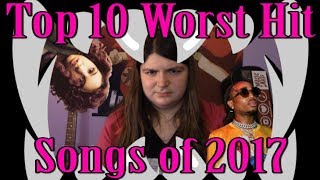 Top 10 Worst Hit Songs of 2017
