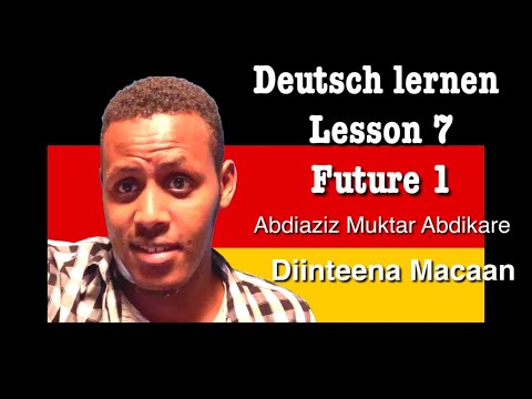 Barashada Luuqada JARMALKA Lektion 7 ( Deutsch lernen ) Futur 1 , mit Abdiaziz Muktar