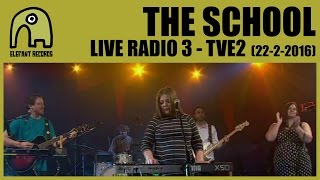 THE SCHOOL - Live Radio3, TVE2 [22-2-2016]