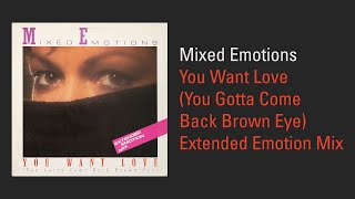 Mixed Emotions – You Want Love (You Gotta Come Back Brown Eye) (Extended Emotion Mix) – 12&quot; Vinyl