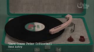 1950 Here Comes Peter Cottontail By Gene Autry