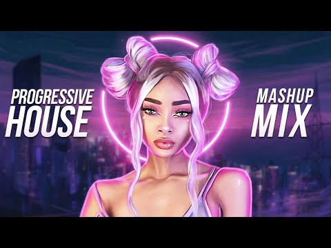 Progressive House Mashup Mix 2021 - Best EDM Remixes & Mashups of Popular Songs