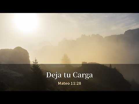 Deja tu Carga (Mateo 11:28) | Alabanza Católica para Orar y …