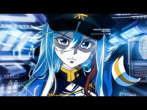 Chief Kelly x RiverKinn - Day's Gone [Lyrics x AMV]