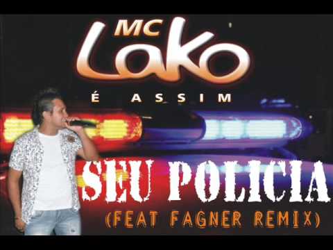 Seu Policia (MC Lako Feat Fagner Remix) Eletronejo Mix ((MC Lako o Rei do Eletronejo))