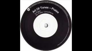 Art Of Tones  -  Praise - Llorca Remix