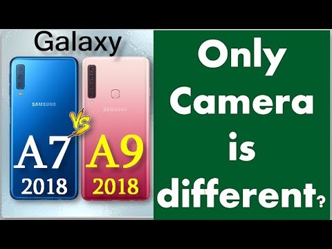 Galaxy A7 vs A9 2018 || ONLY CAMERA IS DIFFERENT?