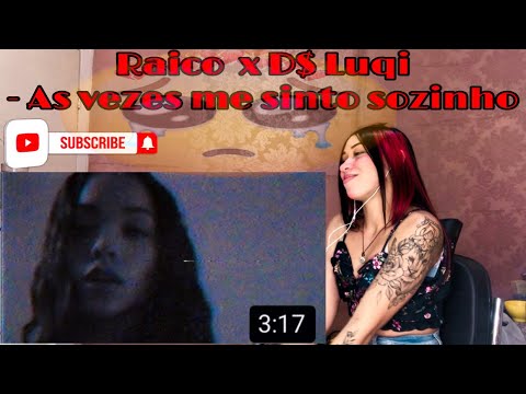 REAGINDO a Raico x D$ Luqi - Às Vezes Eu Me Sinto Sozinho