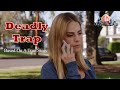 Deadly Trap Based On A True Story