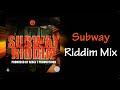 Subway Riddim Mix