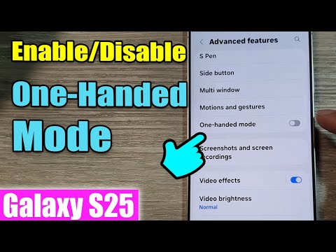 Galaxy S25/S25+/Ultra: How to Enable/Disable One-Handed Mode