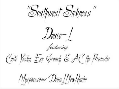 Southwest Sickness Deuce-L, Cuete Yeska, Ese Grouch, & AC