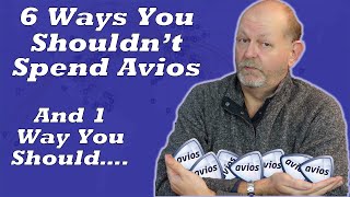 6 Ways You Shouldn't Spend Your Avios - The Value Isn't There....  And One Way You Should....